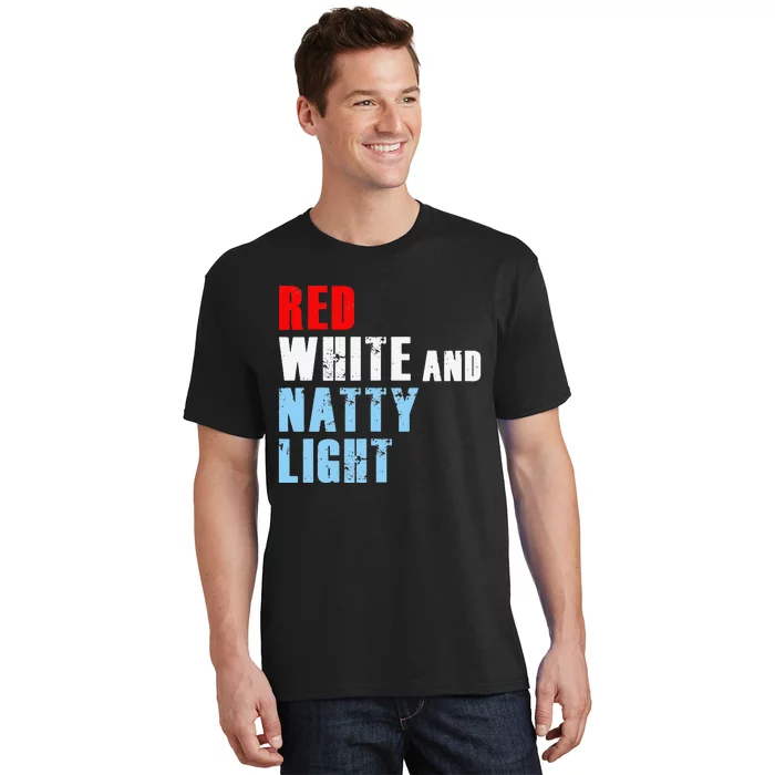 Red White & Natty-Light For Wo 4th of July T-Shirt