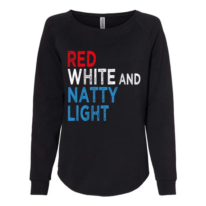 Red White & Natty Light For Men Women Beer Lovers Amusing Womens California Wash Sweatshirt