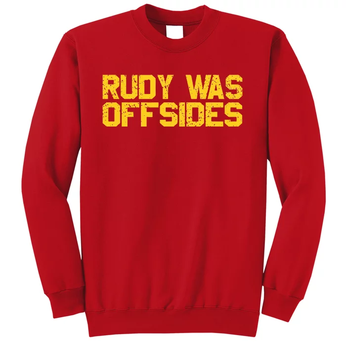 Rudy Was Offsides Red South California Funny Rivalry Fan Sweatshirt