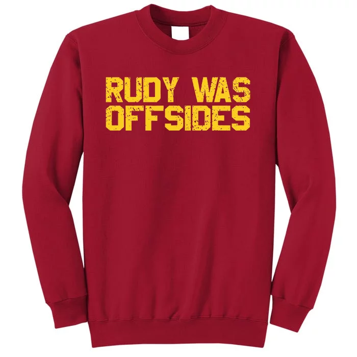 Rudy Was Offsides Red South California Funny Rivalry Fan Tall Sweatshirt