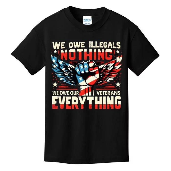 Retro We Owe Illegals Nothing We Owe Our Veterans Everything Kids T-Shirt