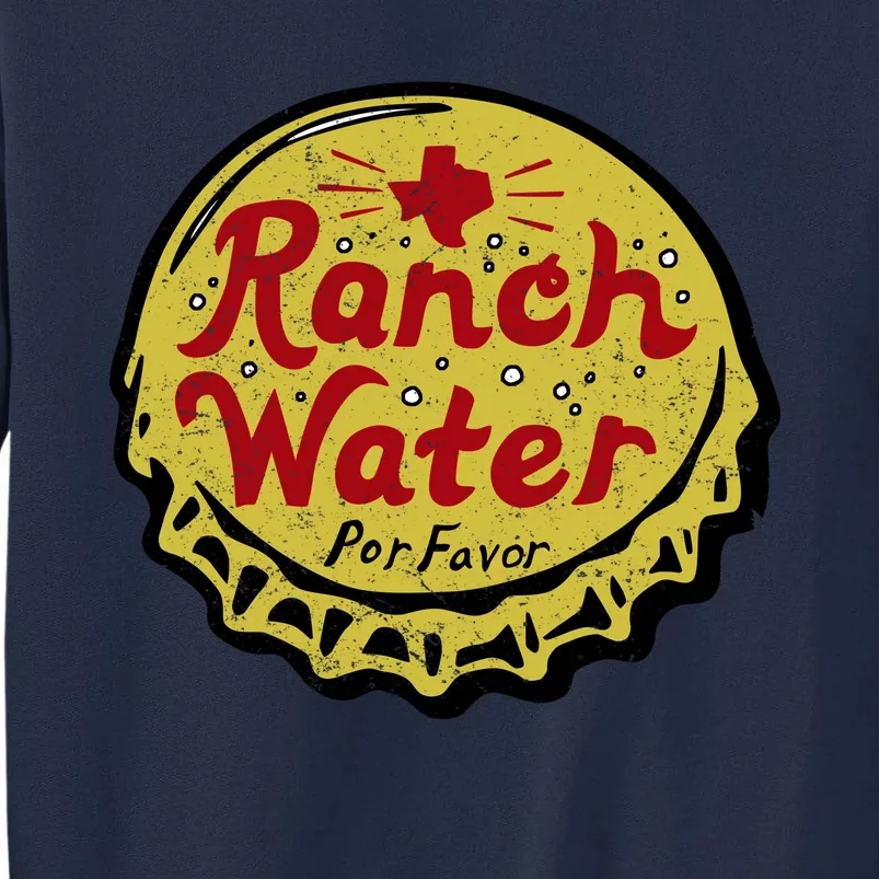 Ranch Water Por Favor Tall Sweatshirt