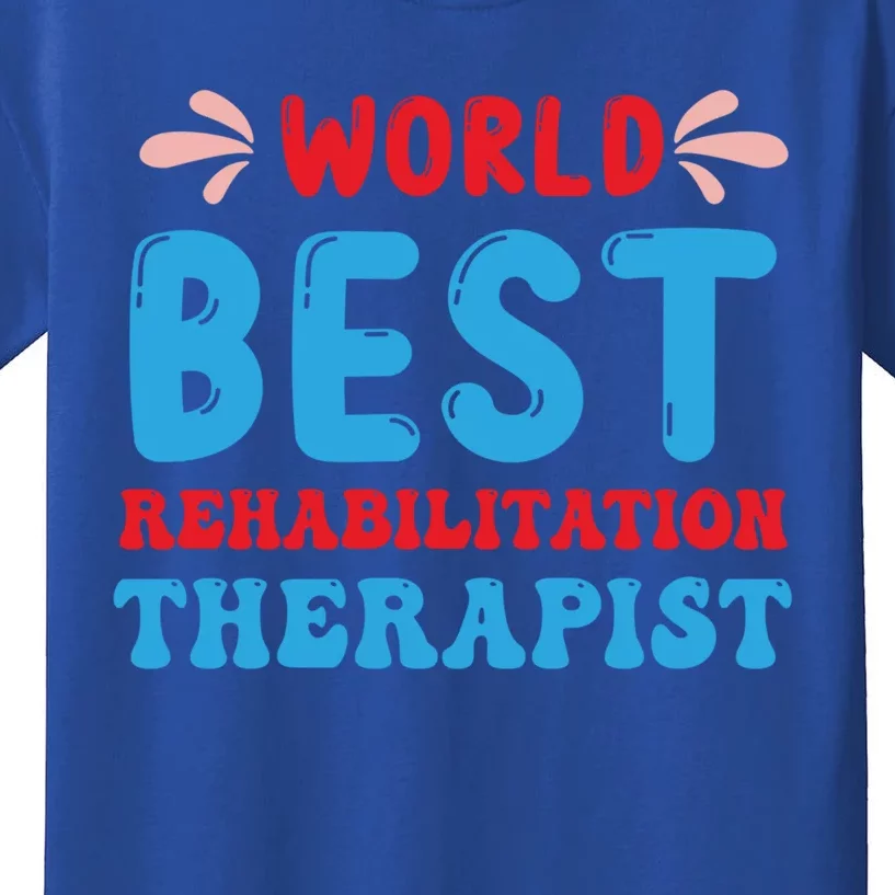 Rehabilitation Worker Physical Medicine Rehabilitation Cute Gift Kids T-Shirt