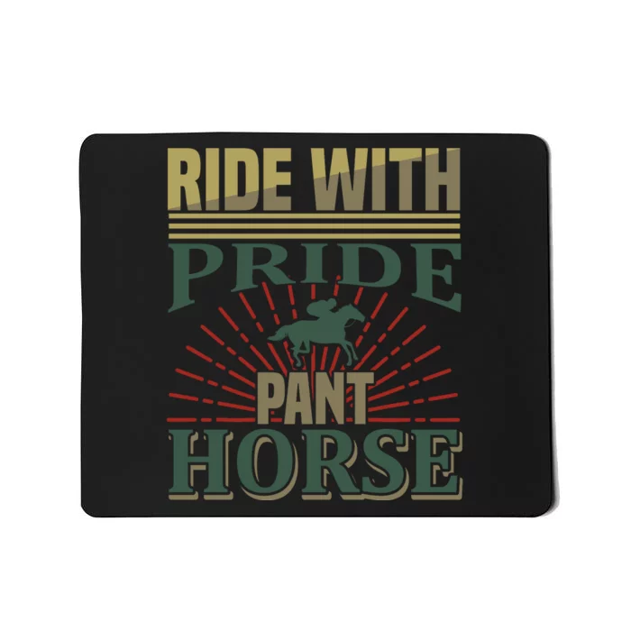 Ride With Pride Pant Horse Mousepad