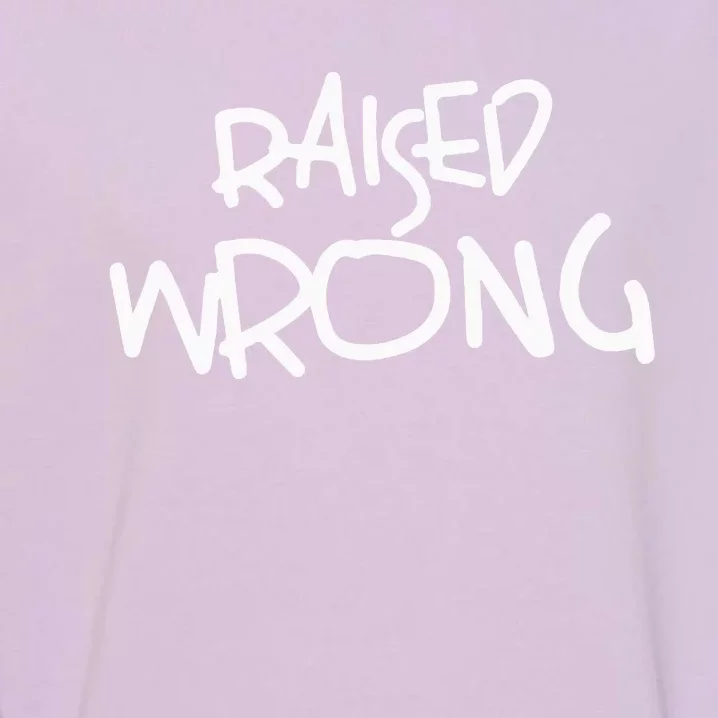 Raized Wrong Raised Wrong Garment-Dyed Sweatshirt