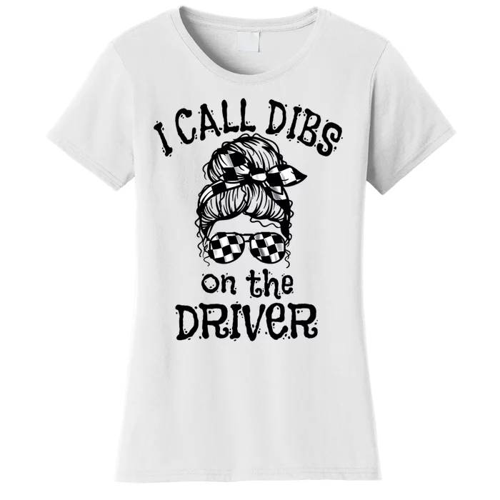 Race Wife Racing Stock Car Dirt Track Racing Dibs On Driver Women's T-Shirt