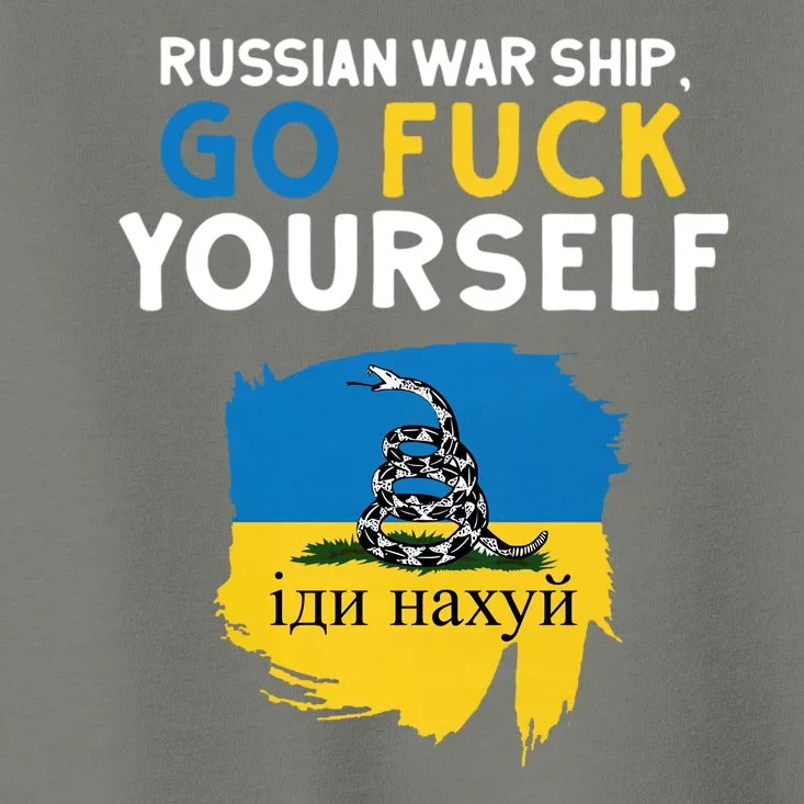 Russian War Ship Go Fuck Yourself Ukraine Toddler T-Shirt