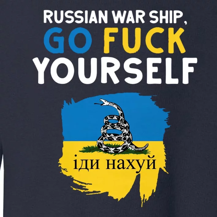 Russian War Ship Go Fuck Yourself Ukraine Toddler Sweatshirt