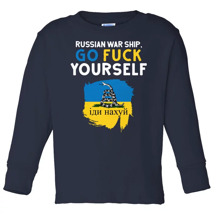 Russian War Ship Go Fuck Yourself Ukraine Toddler Long Sleeve Shirt