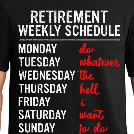 Retirement Weekly Schedule Retired Retiring Funny Retirement Pajama Set