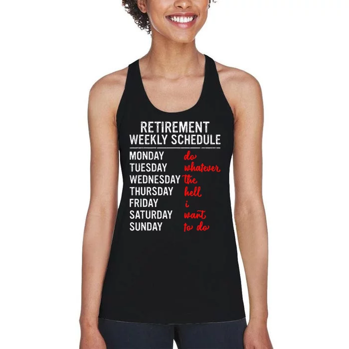 Retirement Weekly Schedule Retired Retiring Funny Retirement Women's Racerback Tank