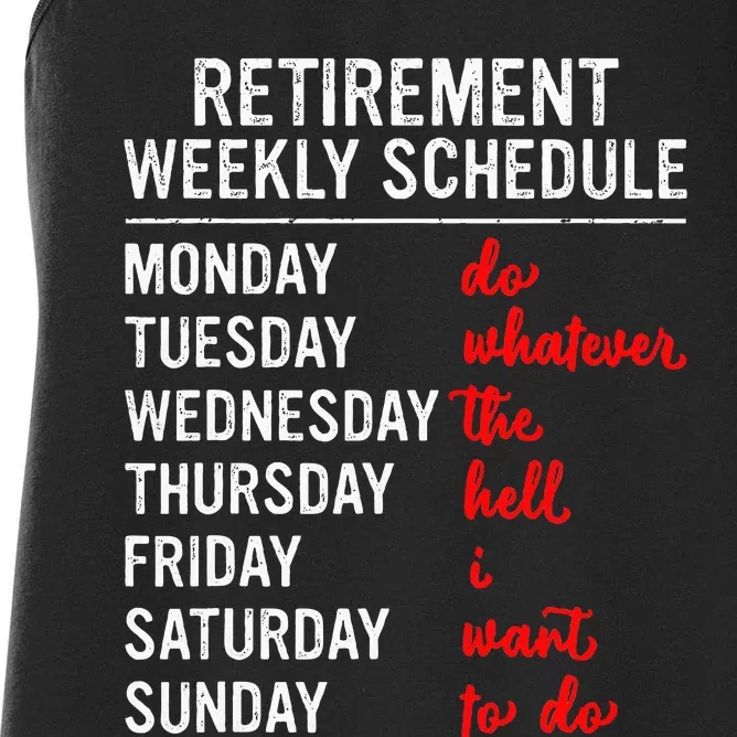 Retirement Weekly Schedule Retired Retiring Funny Retirement Women's Racerback Tank