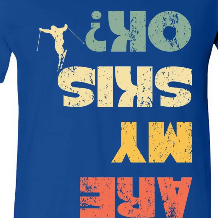 Retro Winter Sports Ski Snow Skiing Skier Are My Skis Ok Gift V-Neck T-Shirt