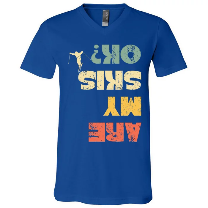 Retro Winter Sports Ski Snow Skiing Skier Are My Skis Ok Gift V-Neck T-Shirt