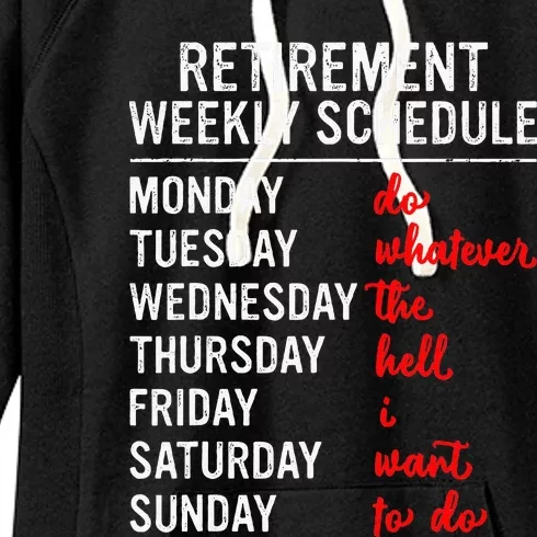 Retirement Weekly Schedule Retired Retiring Women's Fleece Hoodie