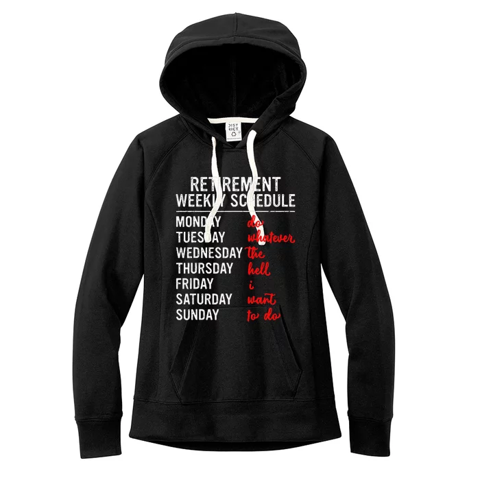 Retirement Weekly Schedule Retired Retiring Women's Fleece Hoodie