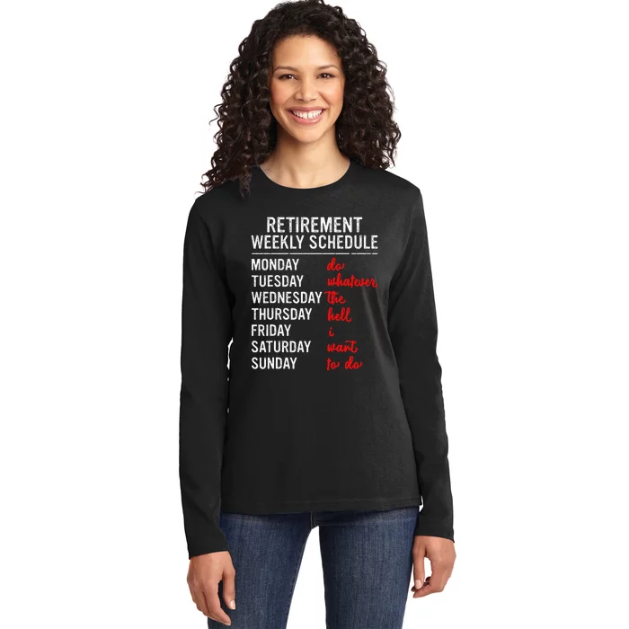 Retirement Weekly Schedule Retired Retiring Ladies Long Sleeve Shirt