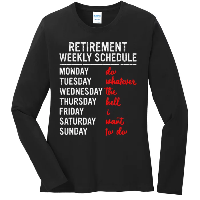 Retirement Weekly Schedule Retired Retiring Ladies Long Sleeve Shirt