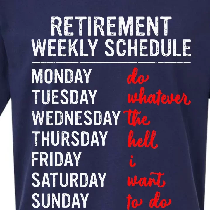 Retirement Weekly Schedule Retired Retiring Sueded Cloud Jersey T-Shirt