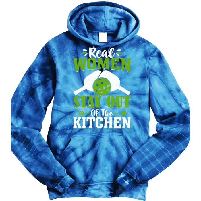 Real Women Stay Out Of The Kitchen Pickleball Gift For Pickleball Player Tie Dye Hoodie