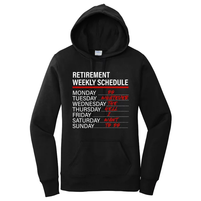 Retirement Weekly Schedule Retirement Life Funny Retirement Women's Pullover Hoodie