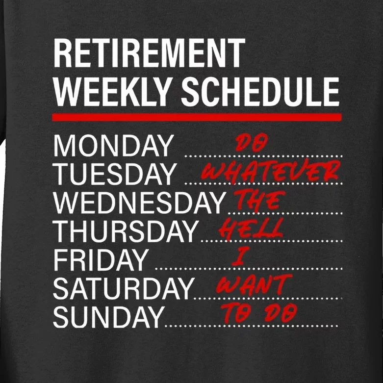 Retirement Weekly Schedule Retirement Life Funny Retirement Kids Long Sleeve Shirt