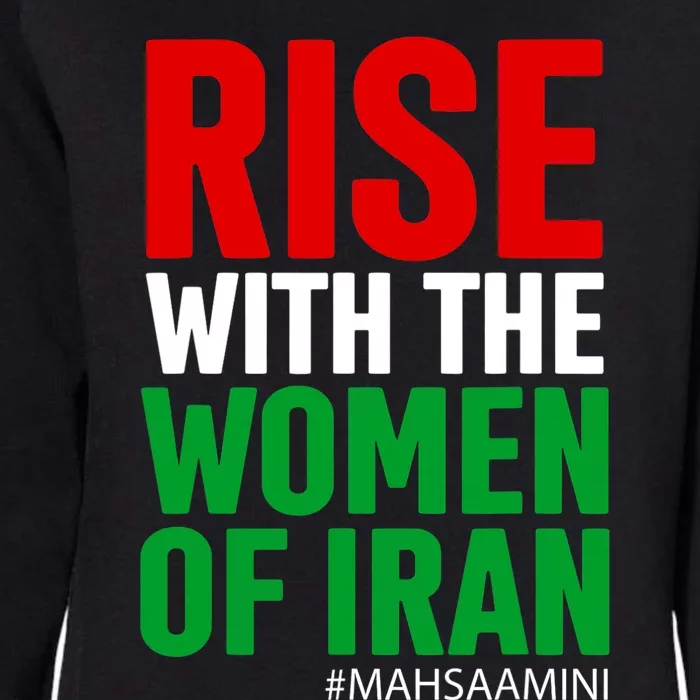 RISE WITH THE WOMEN OF IRAN Women Life Freedom Stand With Women Womens California Wash Sweatshirt