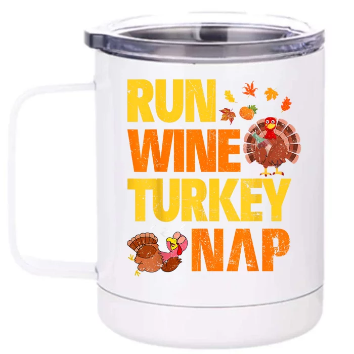 Run Wine Turkey Nap Thanksgiving Funny Turkey Wine Running Front & Back 12oz Stainless Steel Tumbler Cup