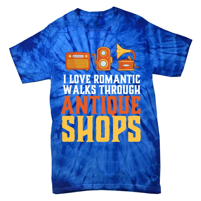 Rotic Walk Through Antique Shop Funny Antique Collector Gift Tie-Dye T-Shirt