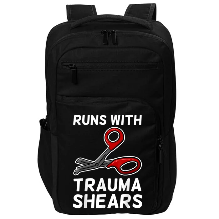 Runs With Trauma Shears EMT Emergency Medical Technician EMS Impact Tech Backpack