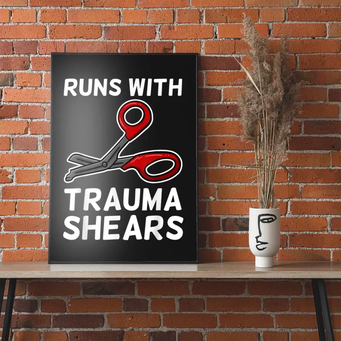 Runs With Trauma Shears EMT Emergency Medical Technician EMS Poster