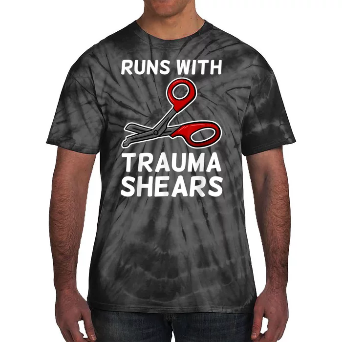 Runs With Trauma Shears EMT Emergency Medical Technician EMS Tie-Dye T-Shirt