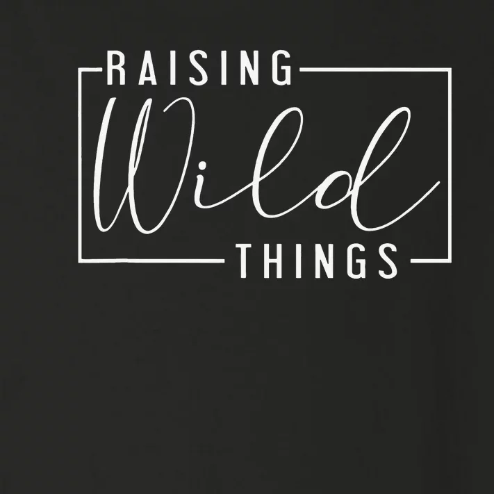 Raising Wild Thing Mother's Day Mom Present Fathers Day Dad Toddler Long Sleeve Shirt