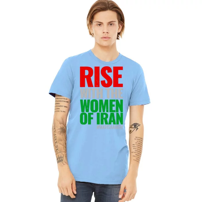 Rise With The Women Of Iran #Mahsa Amini Premium T-Shirt