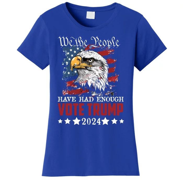 Retro We The People Have Had Enough Vote Trump Election 2024 Great Gift Women's T-Shirt