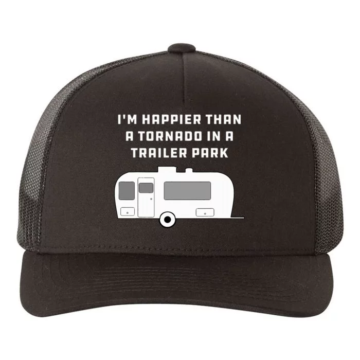 Redneck White Trash Happier Than Tornado In Trailer Park Yupoong Adult 5-Panel Trucker Hat