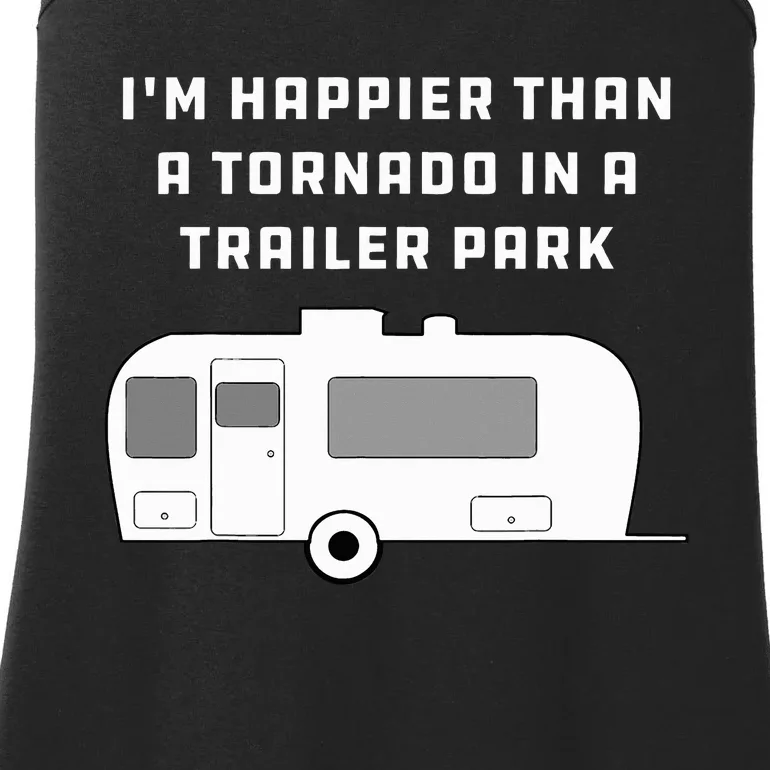 Redneck White Trash Happier Than Tornado In Trailer Park Ladies Essential Tank