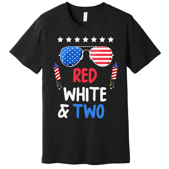 Red White & Two 2nd Birthday 4th Of July Independence Day Premium T-Shirt