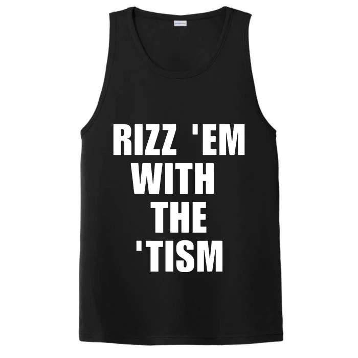 RizzEm With The Tism Funny Saying Performance Tank