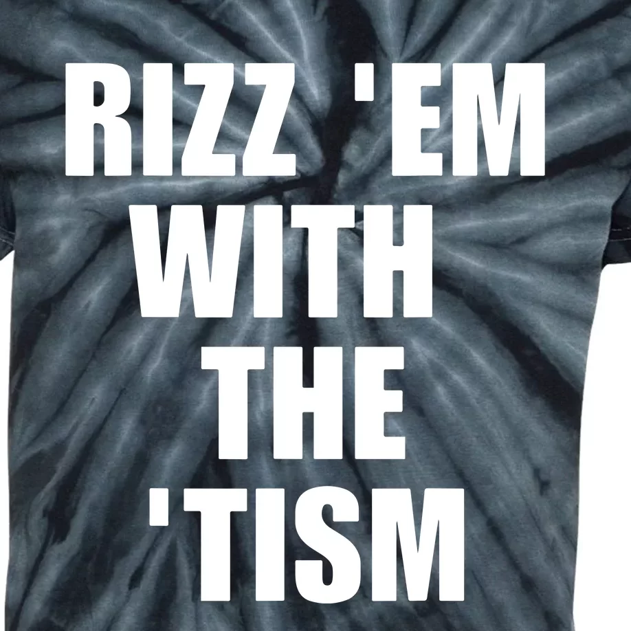 RizzEm With The Tism Funny Saying Kids Tie-Dye T-Shirt