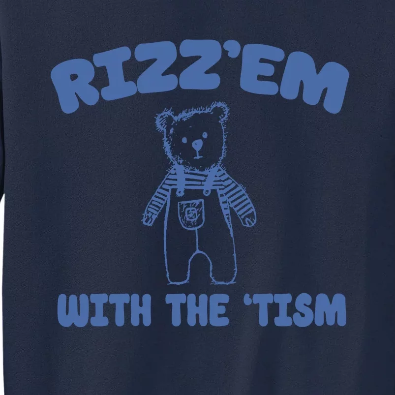 Rizzem With The Tism Tall Sweatshirt