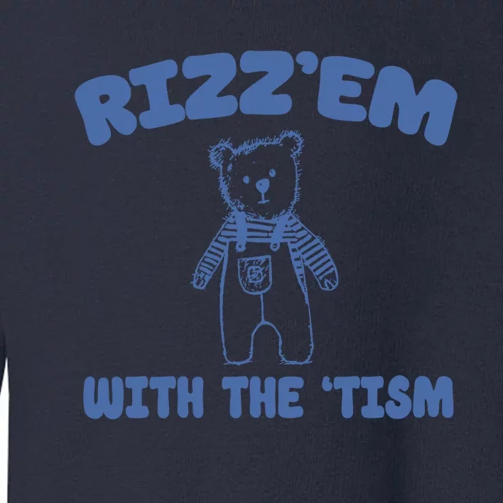 Rizzem With The Tism Toddler Sweatshirt