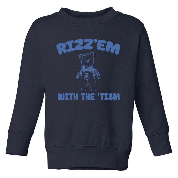 Rizzem With The Tism Toddler Sweatshirt