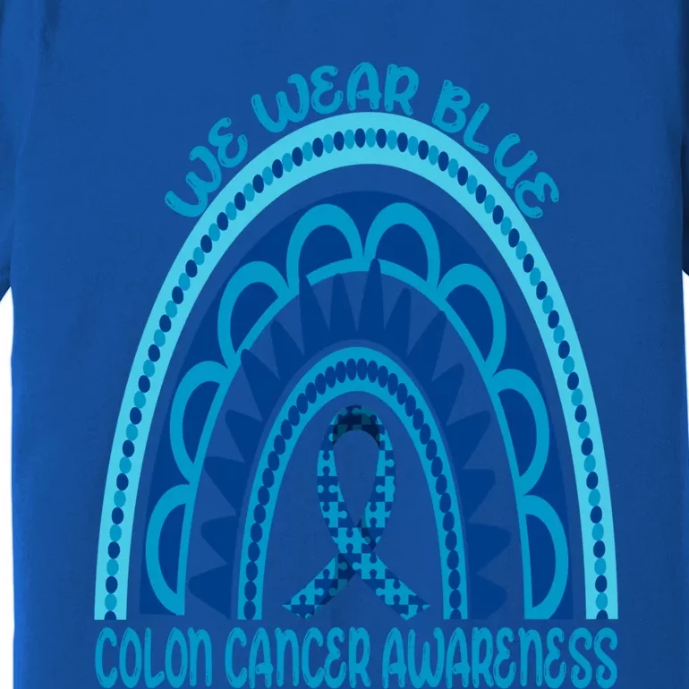 Rainbow We Wear Blue Ribbon Colon Cancer Awareness Month Gift Premium T-Shirt