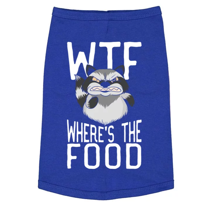 Raccoon Wtf Wheres The Food Funny Animal Raccoon Gift Doggie Tank