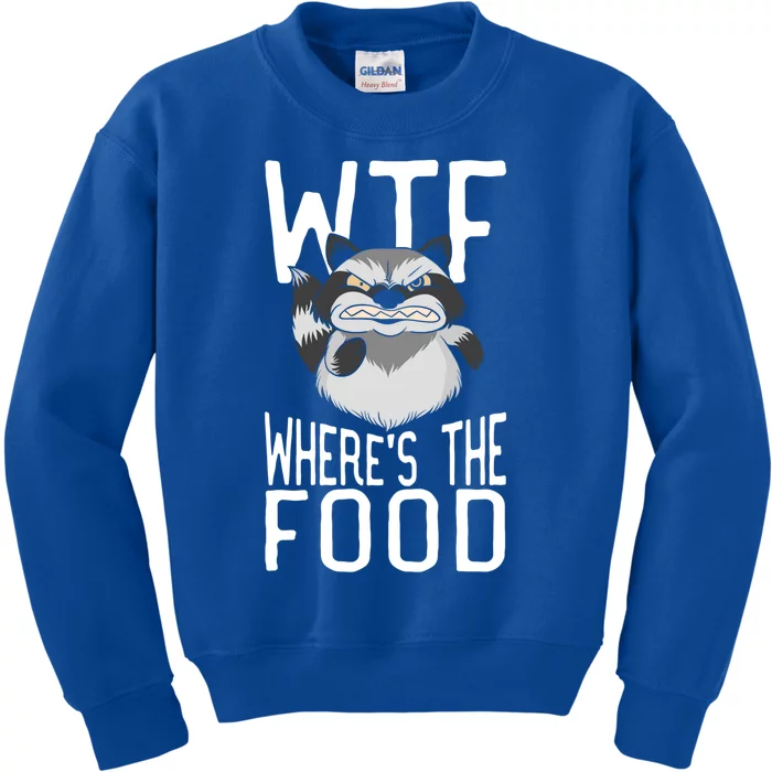 Raccoon Wtf Wheres The Food Funny Animal Raccoon Gift Kids Sweatshirt