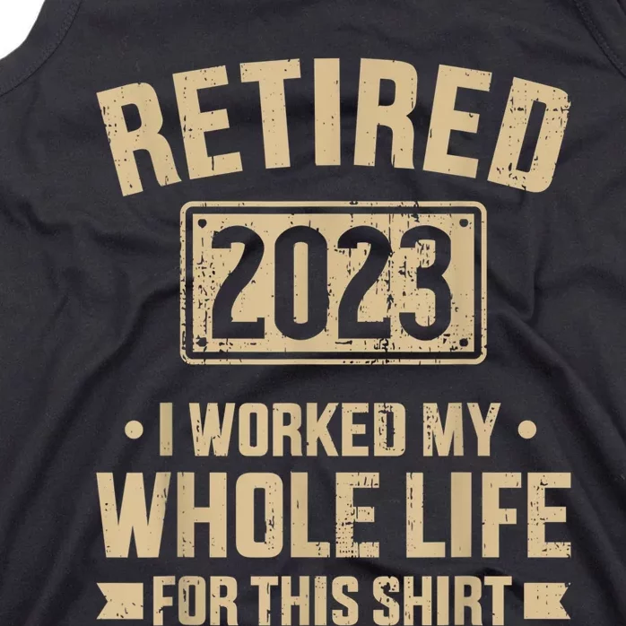 Retired  worked whole life for this retirement Tank Top