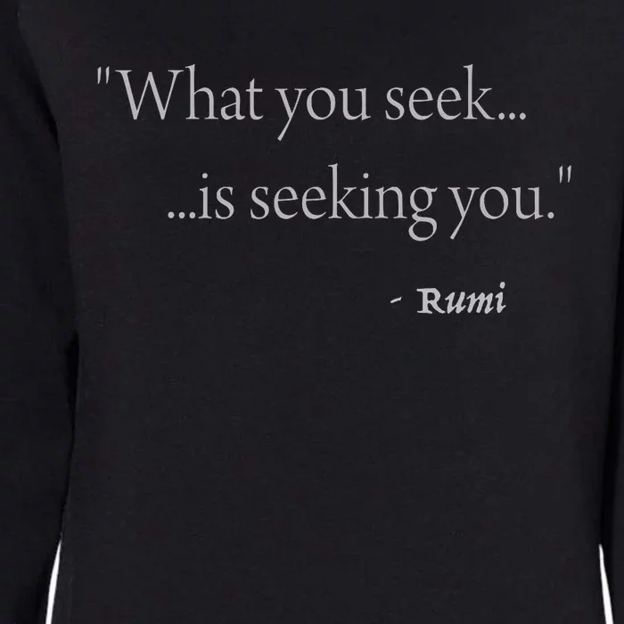 Rumi What You Seek Is Seeking You Womens California Wash Sweatshirt