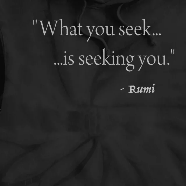 Rumi What You Seek Is Seeking You Tie Dye Hoodie