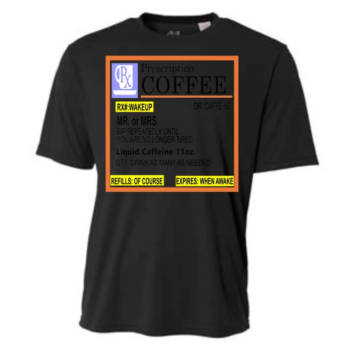 Rx Prescription Coffee Dr Caffeine Funny Cooling Performance Crew T-Shirt